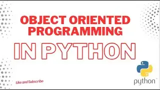 Easy to Understand Object Oriented Programming in Python