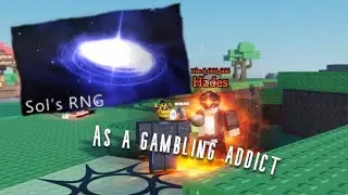 I Played Sols RNG (as a gambling addict)
