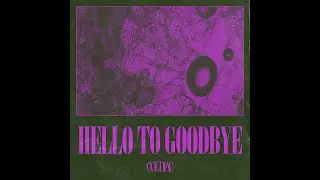 Coldiac - Hello To Goodbye (Official Visualizer Video)