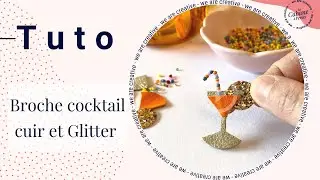 Tuto : Créer facilement une broche cocktail en cuir et glitter