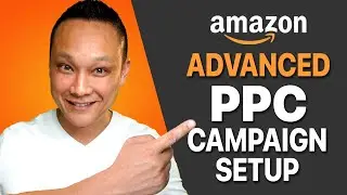 How to Set Up Advanced Amazon PPC Campaigns in 2026 | Step By Step Tutorial for Beginners
