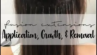 Keratin Hot Fusion Hair Extensions - Application, Growth, & Removal | Instant Beauty ♡