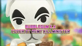 Bubblegum K K Rock Cover