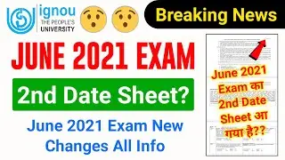 {Breaking News} IGnou Released 2nd Date Sheet For June 2021 Term-end Examination? | June Exam Update