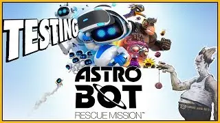 ASTRO BOT - PS4 TESTING