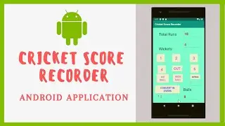 Cricket Score Recorder | An Android Application | Android Studio Project