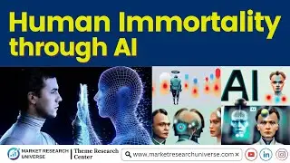 Human Immortality Through AI : THEME RESEARCH I Digital Immortality I Virtual Immortality