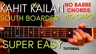 Kahit Kailan Chords - South Boarder  (Easy Guitar Tutorial for Beginners)