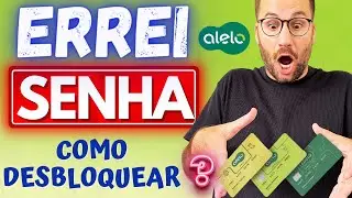 ERREI a SENHA do meu CARTÃO ALELO - COMO DESBLOQUEAR