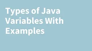 Types of Java Variables || Static, Local and Instance Variable | Lecture # 4 | Coding With Nida