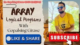All ARRAY LOgical PrograMs By Gopal Girase