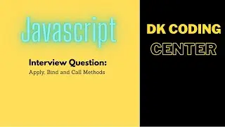 Apply, Bind and Call Methods in JavaScript || JavaScript Interview Questions
