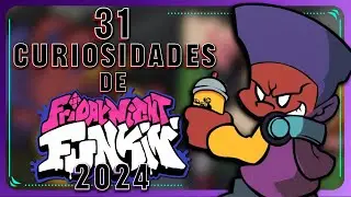 ¡31 DATOS y CURIOSIDADES de FRIDAY NIGHT FUNKIN' UPDATE 2024!