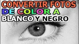 ★ COMO CONVERTIR FOTOGRAFIAS DE COLOR A BLANCO Y NEGRO CON PHOTOSHOP - 2019