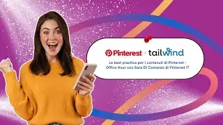 Le best practice per i contenuti di Pinterest - Office Hour con Sara Di Costanzo di Pinterest IT