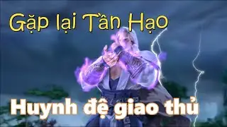 PART 8: Gặp lại Tần Hạo - Huynh đệ giao tranh | Thế Giới Hoàn Mỹ