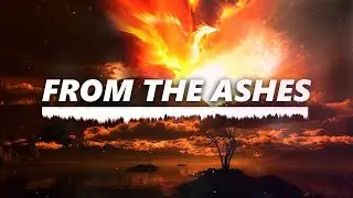 From the Ashes (Epic Orchestral) | Original Composition