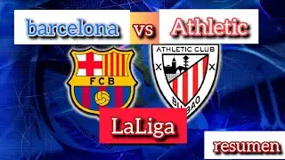 Barcelona vs Athletic club resumen