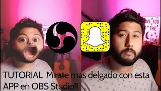 MIRATE MAS DELGADO EN OBS Studio con Snapchat!!