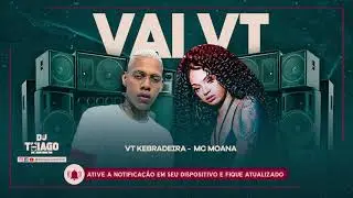 VT KEBRADEIRA - MC MOANA - VAI VT