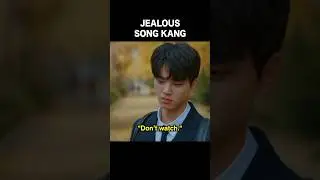 Song Kang Being Jealous 😍