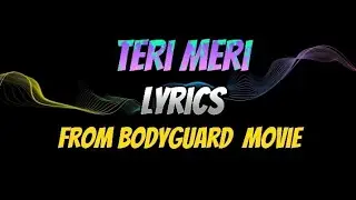 Teri Meri Song Lyrics
