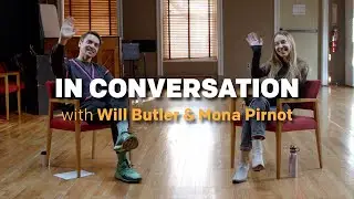IN CONVERSATION with Will Butler & Mona Pirnot