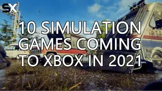 10 Simulator Games Coming To Xbox In 2021
