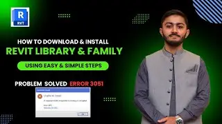 How To Download & Install Revit Library & Family | Error 3051 Fixed 100%