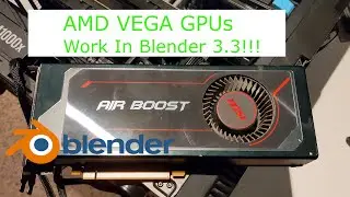 Blender 3.3 LTS and Cycles X now support AMD RX Vega GPUs! | Vega 56 vs RTX 3060 Render and Viewport