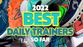 The BEST Running Shoes of 2022 (So Far) | Daily Trainers To Die For