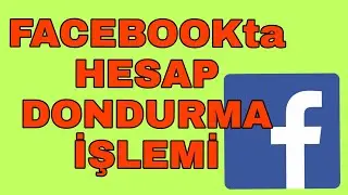 Facebookta Hesab Dondurma İşleminin Yapılışı