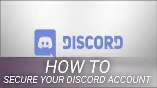 How to Secure Your Discord Account