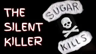 ADDED SUGAR  || THE SILENT KILLER