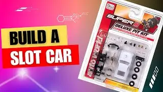 Let's Build A Slot Car
