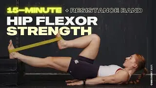 15 Min. STRENGTHEN Your Hip Flexors w/ BANDs | x Core Exercises