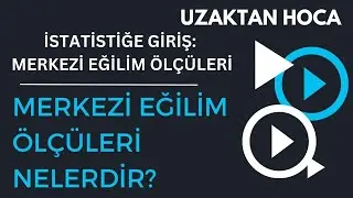Merkezi Eğilim Ölçülerine Genel Bir Bakış
