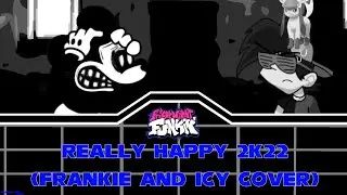 [FNF] - Really Happy 2K22 (Frankie and Icy Cover)