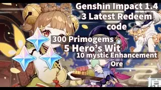 Latest Genshin Impact 1.4 update patch Redeem Code