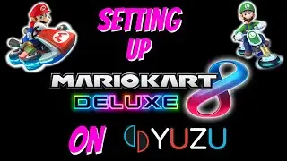 Setting up Mario Kart 8 Deluxe on Yuzu