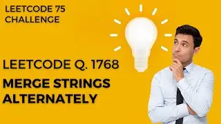 LeetCode 1768: Merge Strings Alternately - Coding Tutorial and Solution