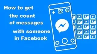 How to get the count of messages with someone in Facebook | Mauf Messenger | Facebook Message Count