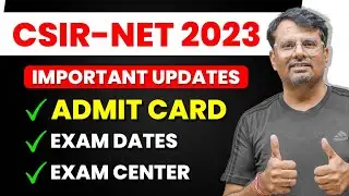 CSIR NET Admit Card, Exam Dates & Center Update | Important Update About CSIR June 2023