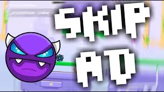 Skip Ad 100% (Weekly Demon) // Geometry Dash