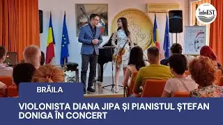 Concert cameral violonista Diana Jipa și pianistul Ștefan Doniga