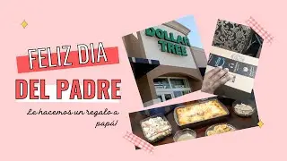 DIA DEL PADRE - Voy a la tienda del dolar - Sorpresa a papa - Cocino para mi prometido
