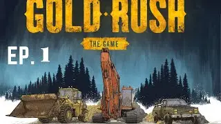 Gold Rush EP1 [mining for gold]