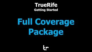 TrueRife Full Coverage Package - Getting Started