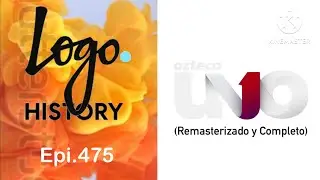 Logo History Epi.475: Azteca Uno México (Remasterizado y Completo)