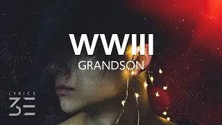 grandson - WWIII (Lyrics)